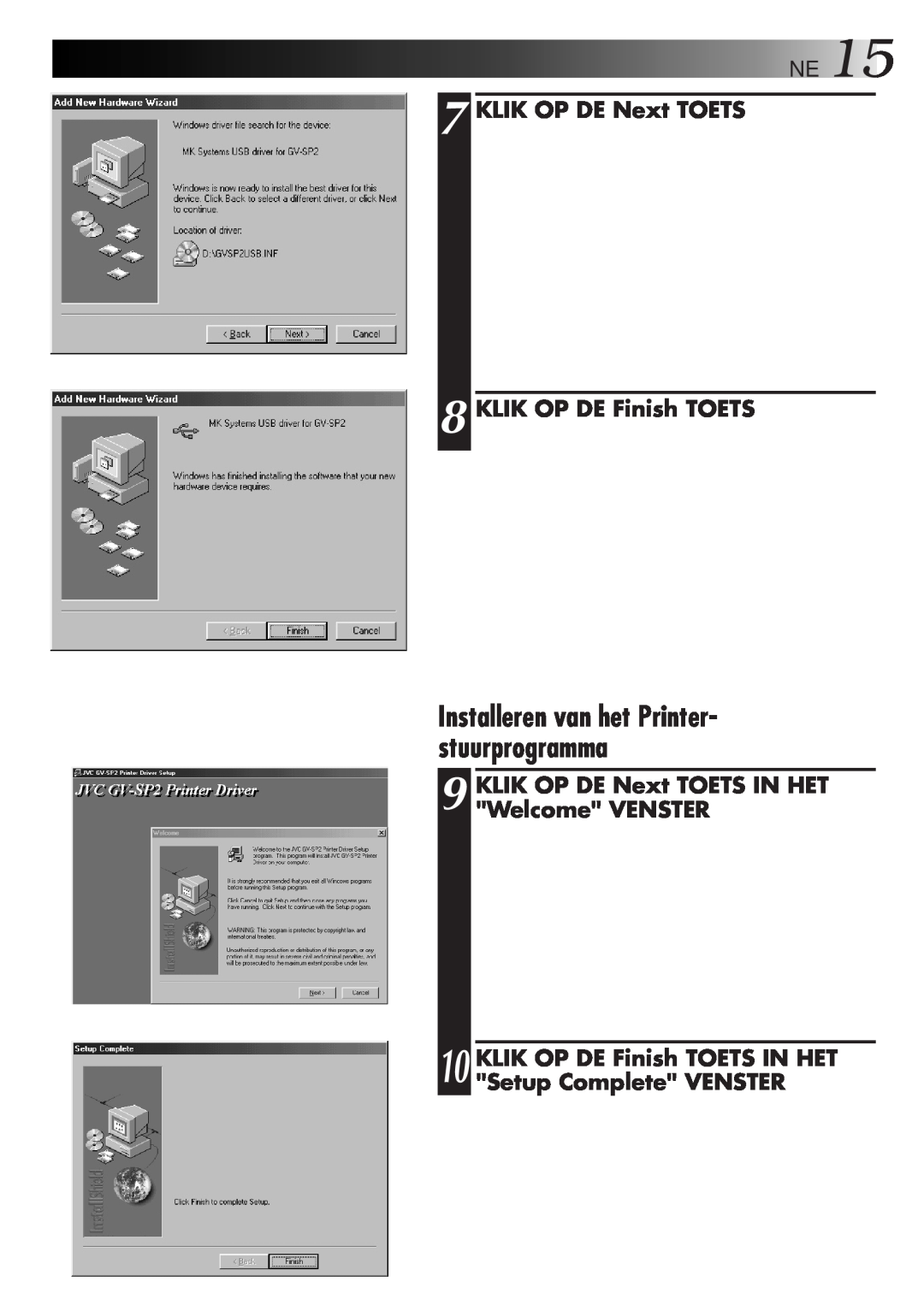 JVC GV-SP2 manual Installeren van het Printer- stuurprogramma, KLIK OP DE Next TOETS 8 KLIK OP DE Finish TOETS 