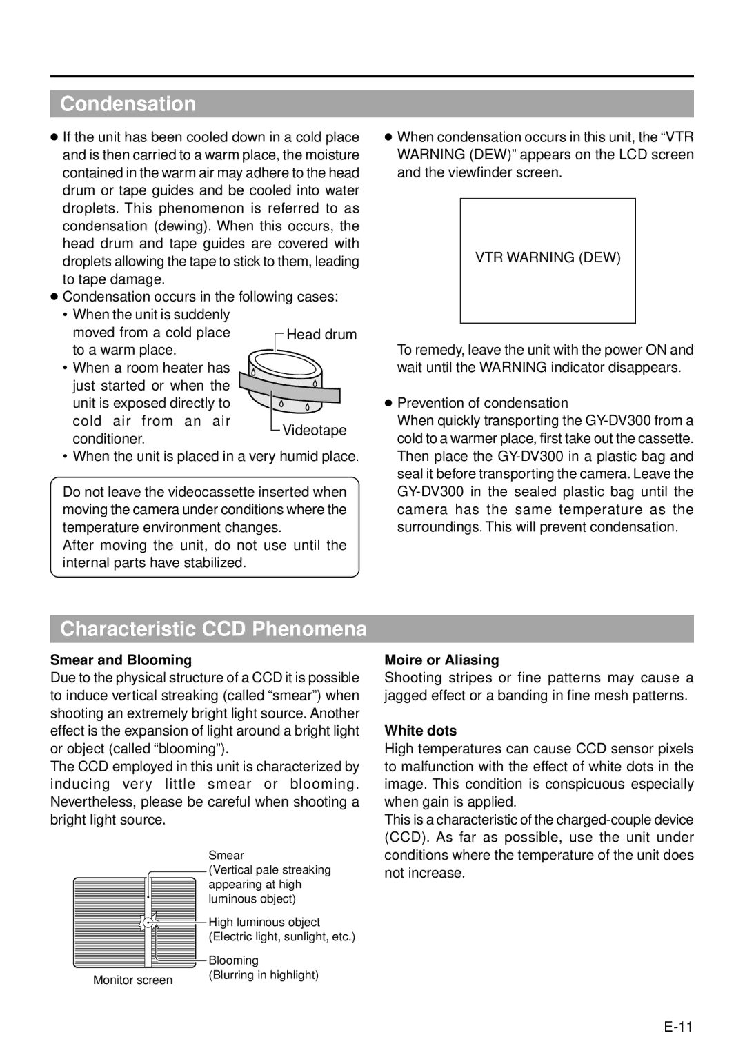 JVC GY-DV301, GY-DV300 Condensation, Characteristic CCD Phenomena, Smear and Blooming, Moire or Aliasing, White dots 