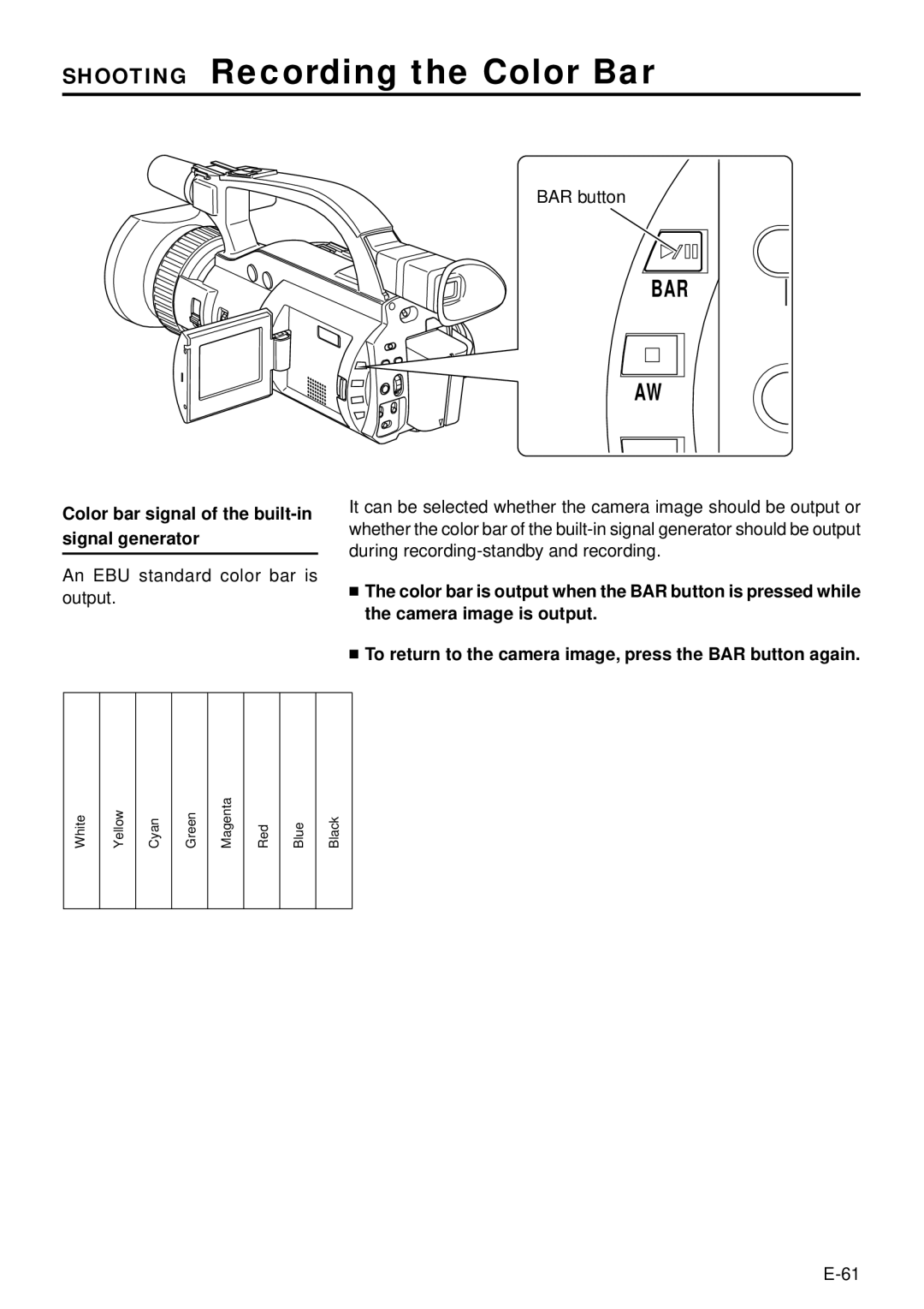 JVC GY-DV301, GY-DV300 Shooting Recording the Color Bar, BAR button, Color bar signal of the built-in signal generator 