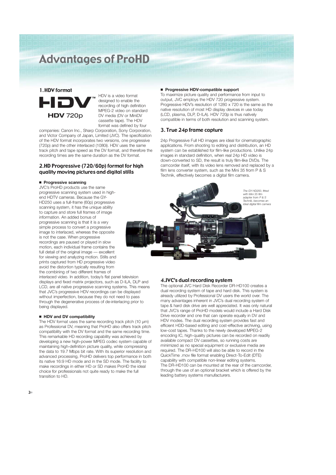 JVC GY-HD250 manual Advantages of ProHD, HDV format, True 24p frame capture, JVC’s dual recording system 