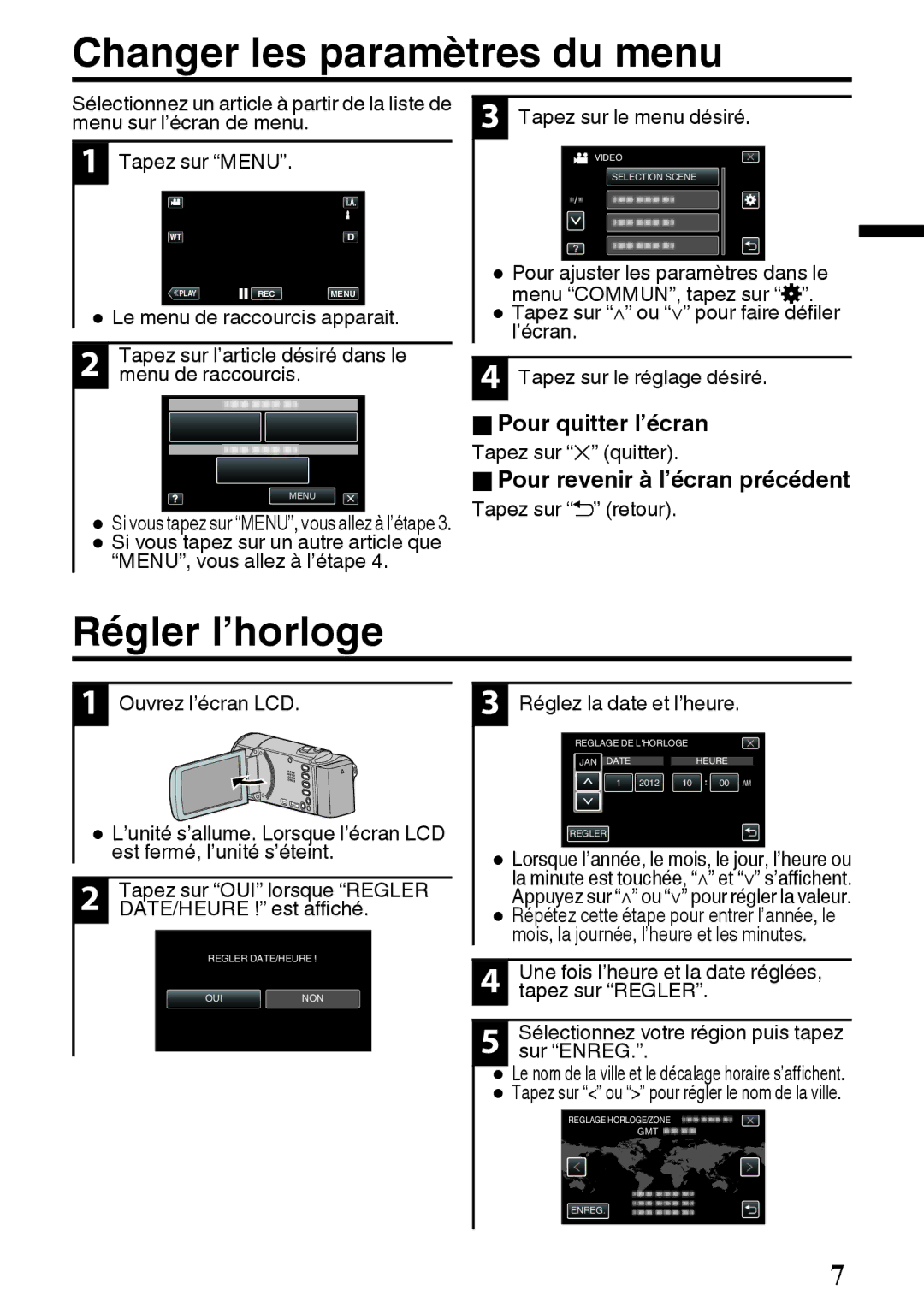 JVC GZ-E200 Changer les paramètres du menu, Régler l’horloge, OPour quitter l’écran, OPour revenir à l’écran précédent 