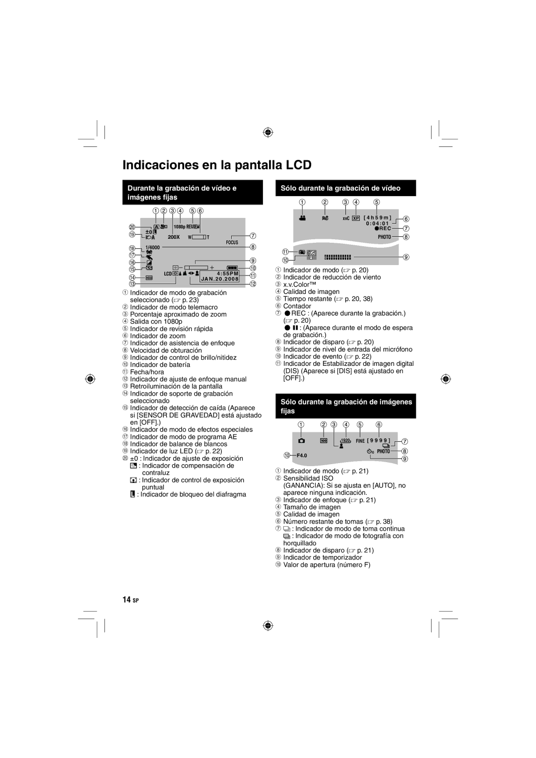 JVC GZ-HD10 manual Indicaciones en la pantalla LCD, Sólo durante la grabación de imágenes ﬁjas 