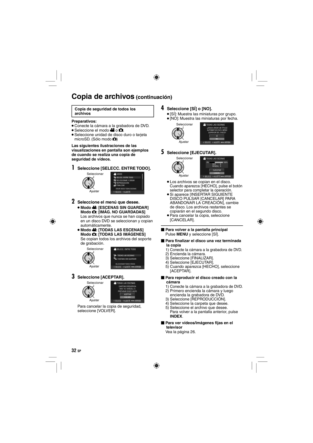 JVC GZ-HD10 manual Copia de archivos continuación, Seleccione SELECC. Entre Todo, Seleccione SÍ o no, Seleccione Ejecutar 