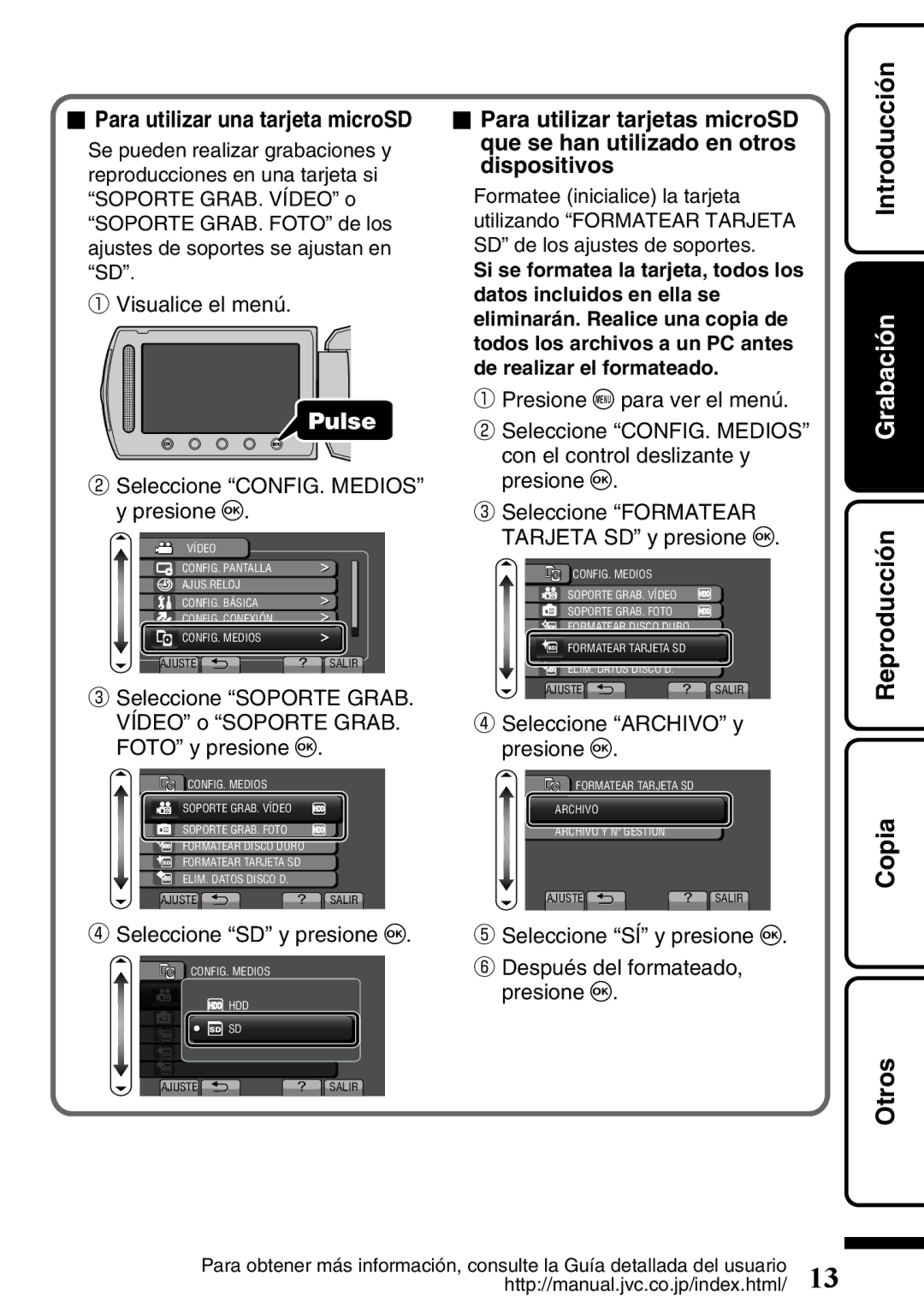 JVC GZ-HD620U Para utilizar una tarjeta microSD, ② Seleccione CONFIG. Medios y presione C, ④ Seleccione SD y presione C 