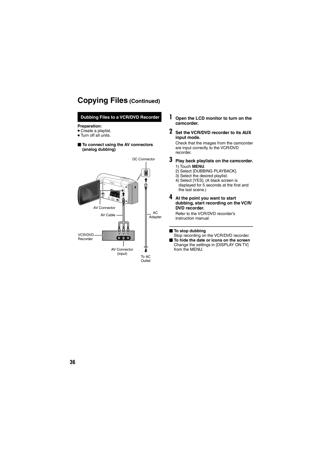 JVC GZ-HM200 U Dubbing Files to a VCR/DVD Recorder, Set the VCR/DVD recorder to its AUX input mode,  To stop dubbing 