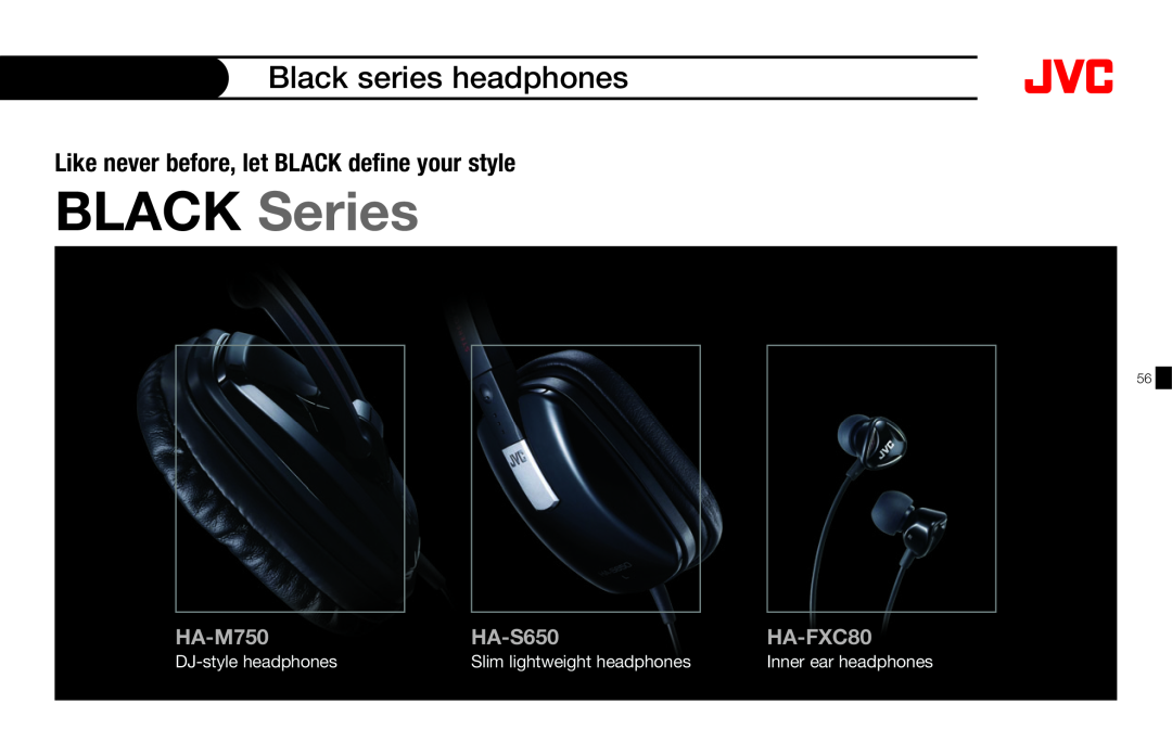 JVC HAFX40R manual Black series headphones, Like never before, let BLACK define your style, BLACK Series, HA-M750, HA-S650 