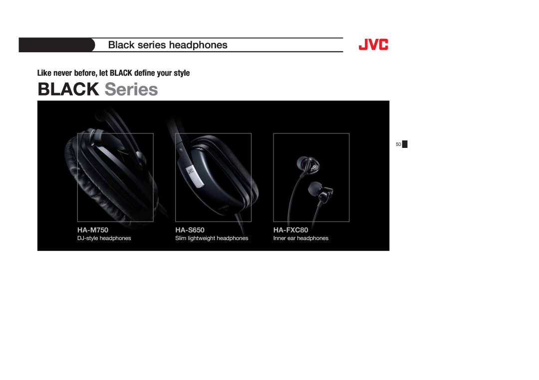 JVC HA-FX5B Black series headphones, Like never before, let BLACK define your style, DJ-styleheadphones, BLACK Series 