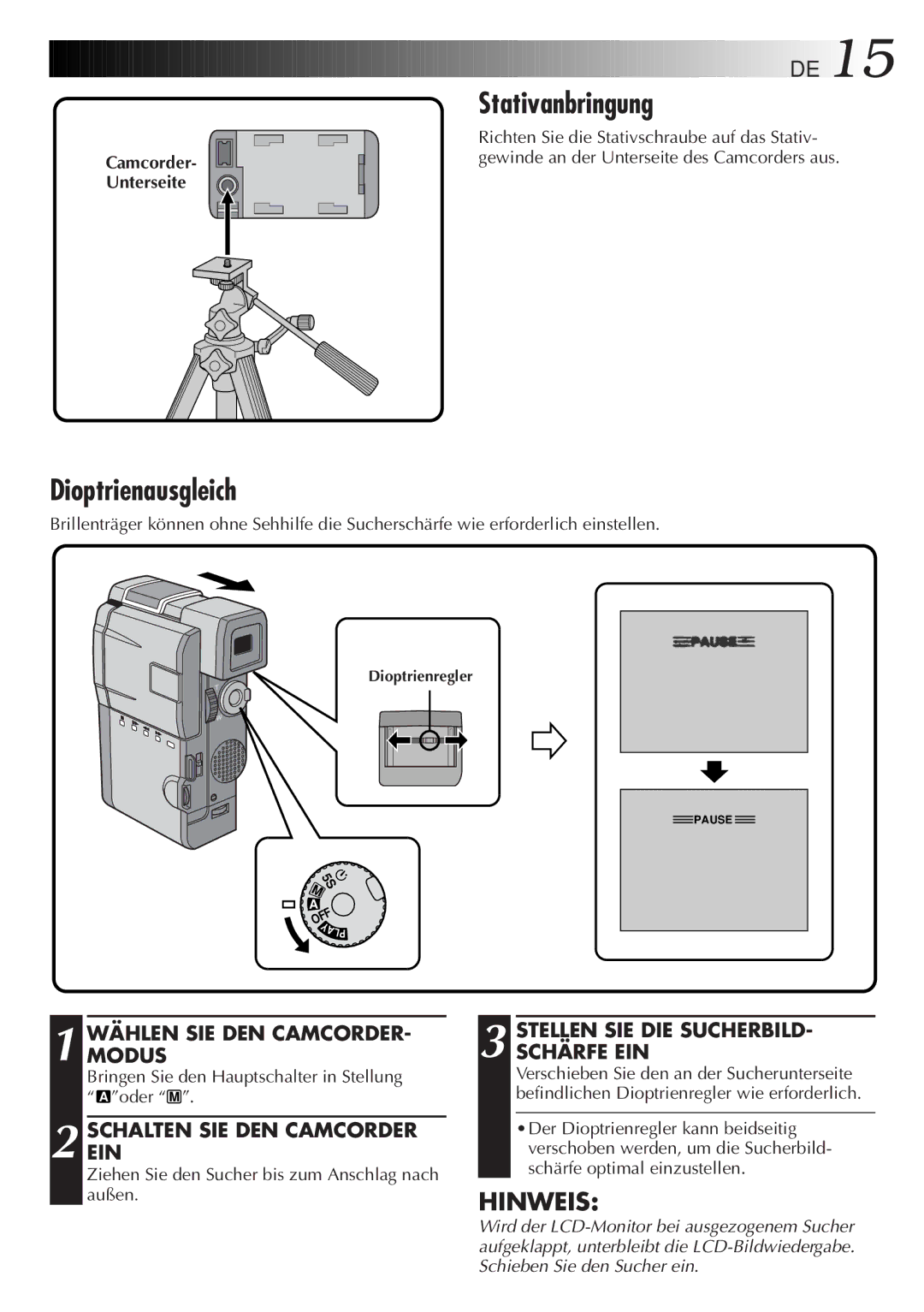 JVC HD-56ZR7U Stativanbringung, Dioptrienausgleich, Schaltenein SIE DEN Camcorder, Stellen SIE DIE SUCHERBILD- Schärfe EIN 