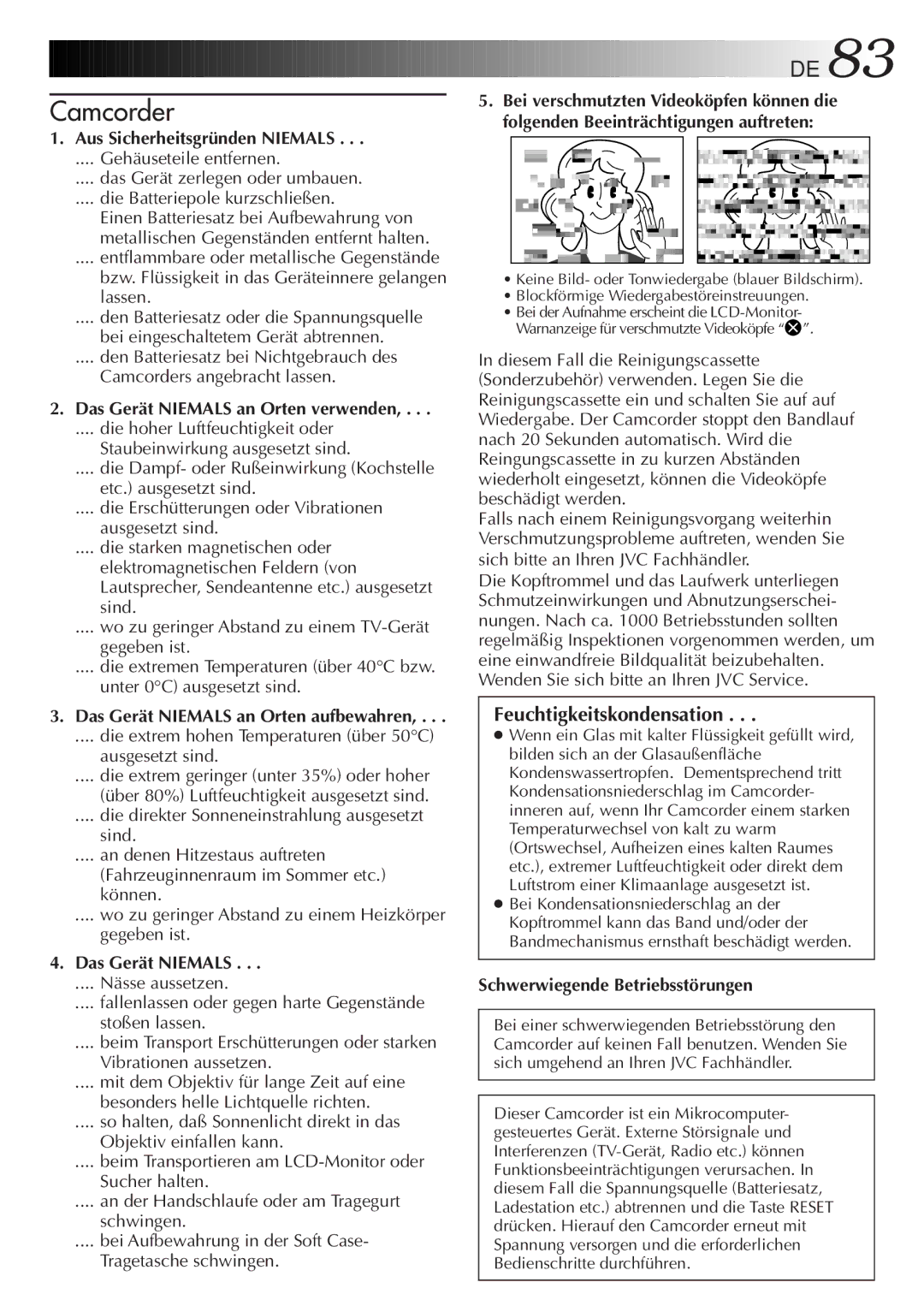 JVC HD-56ZR7U manual Feuchtigkeitskondensation, Aus Sicherheitsgründen Niemals, Das Gerät Niemals 