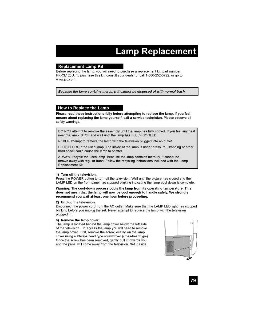 JVC HD-65S998 manual Replacement Lamp Kit, How to Replace the Lamp, Turn off the television, Unplug the television 