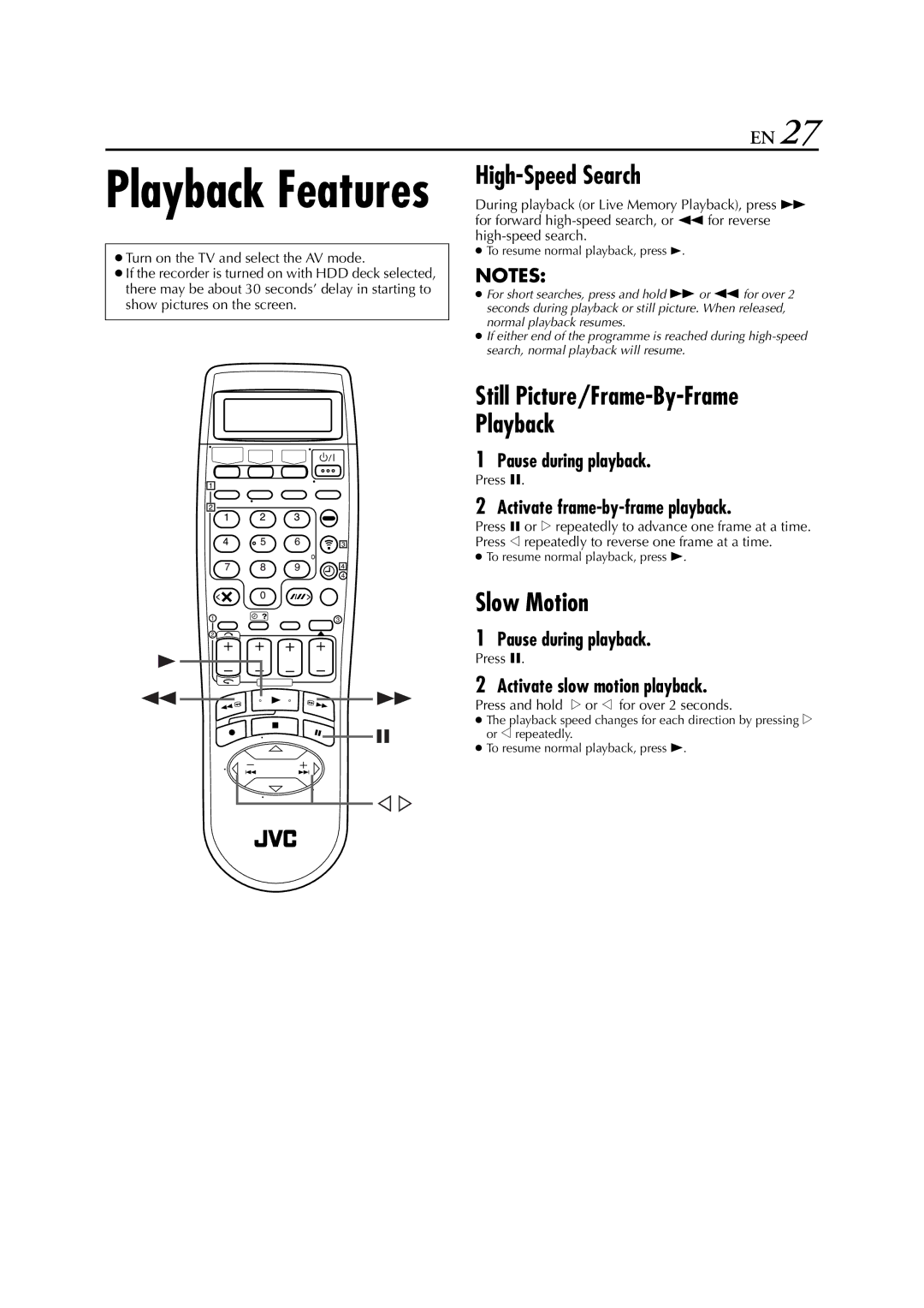 JVC HM-HDS1EU specifications High-Speed Search, Slow Motion, Pause during playback, Activate frame-by-frame playback 