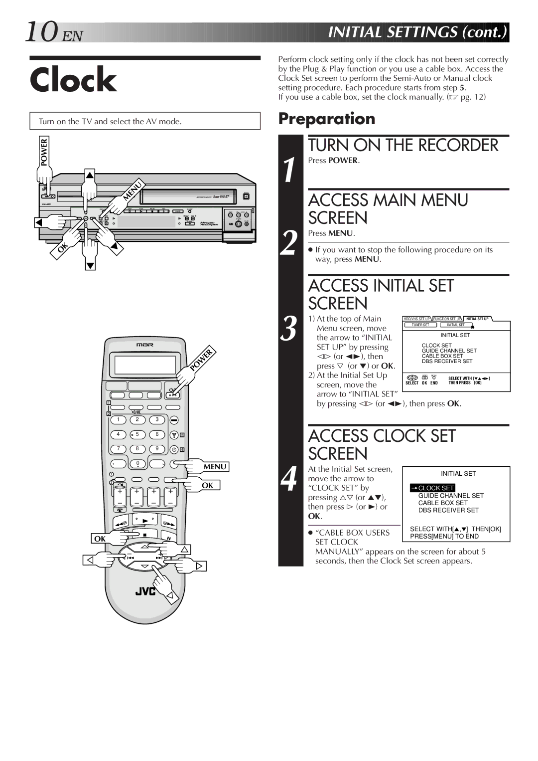 JVC HM-HDS1U manual Turn on the Recorder, Access Main Menu Screen, Access Initial SET Screen, Access Clock SET 