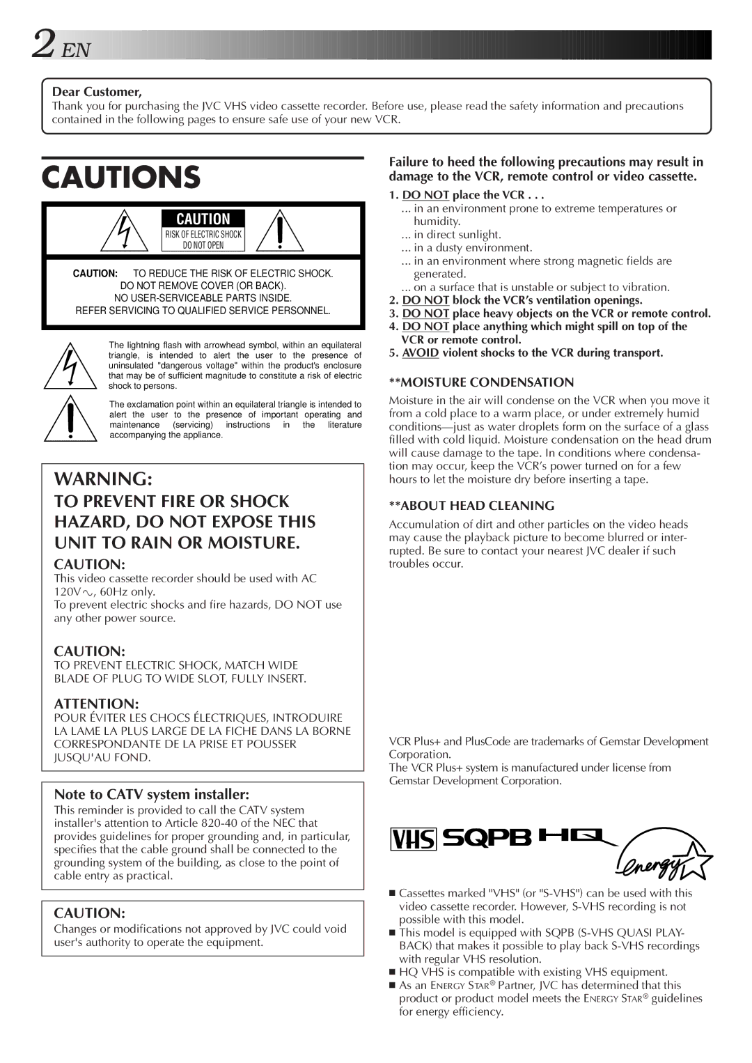 JVC HR-A34U, HR-A54U instruction manual Dear Customer, Do not place the VCR 