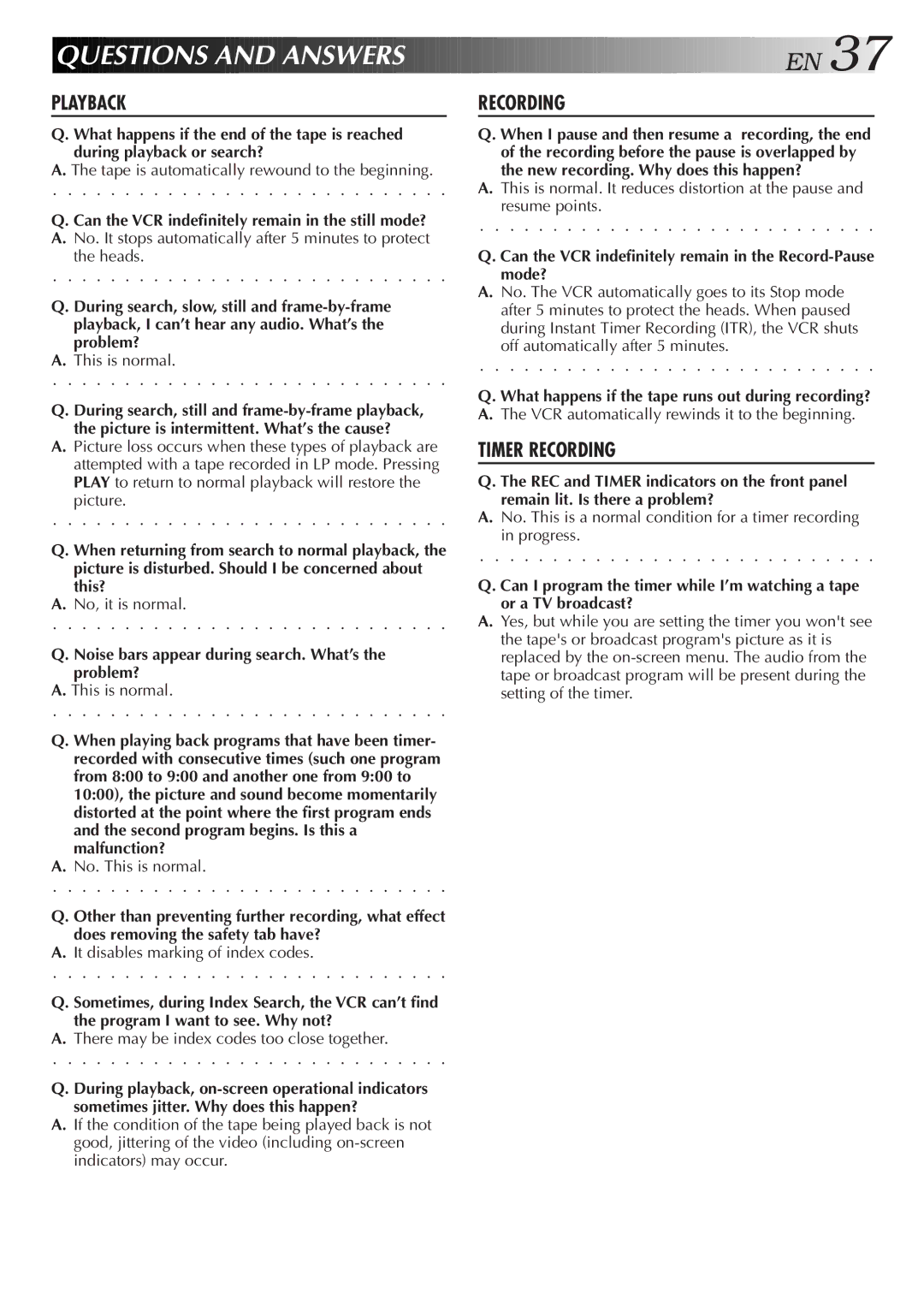 JVC HR-A54U, HR-A34U instruction manual Questions and Answer S E N, Can the VCR indefinitely remain in the still mode? 