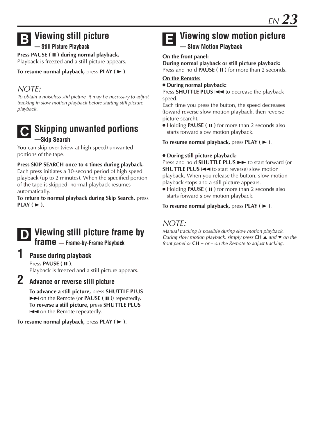 JVC HR-A47U manual Viewing still picture, Skipping unwanted portions, Viewing slow motion picture, Pause during playback 