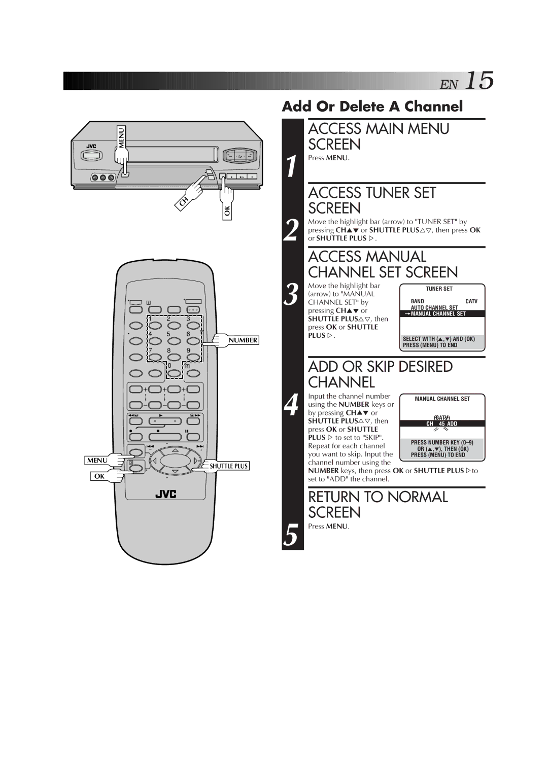 JVC HR-A51U manual Access Main Menu Screen, Access Manual, ADD or Skip Desired, Add Or Delete a Channel 