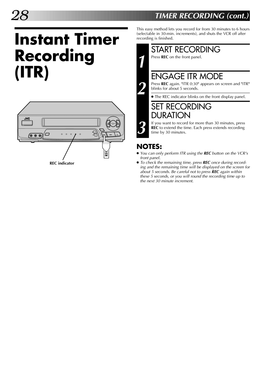 JVC HR-A53U Instant Timer Recording ITR, Engage ITR Mode, SET Recording Duration, Press REC on the front panel 