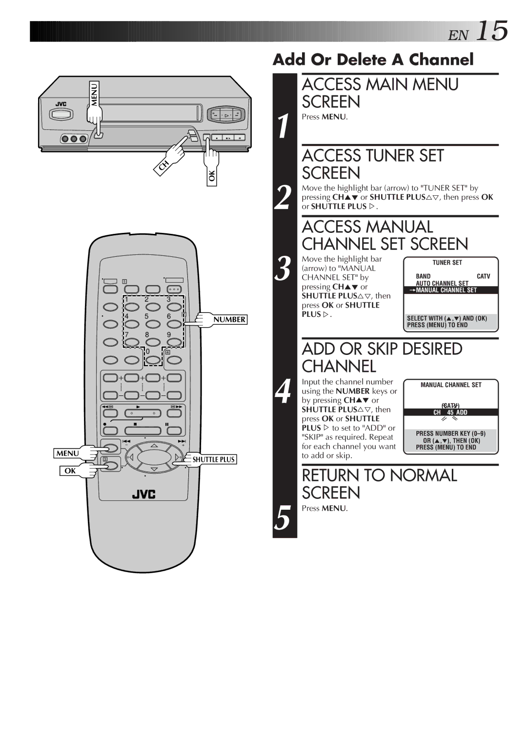 JVC HR-A55U instruction manual Access Main Menu Screen, Access Manual, ADD or Skip Desired, Channel, Return to Normal 