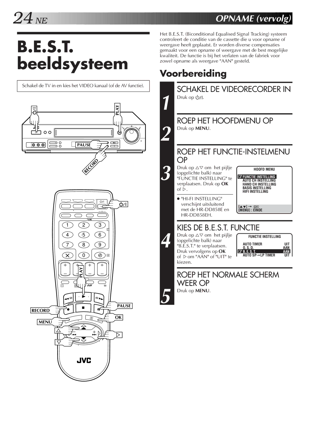 JVC HR-DD858E/EH, HR-J758E/EH manual S.T. beeldsysteem, E Opname vervolg, Voorbereiding, Kies DE B.E.S.T. Functie 