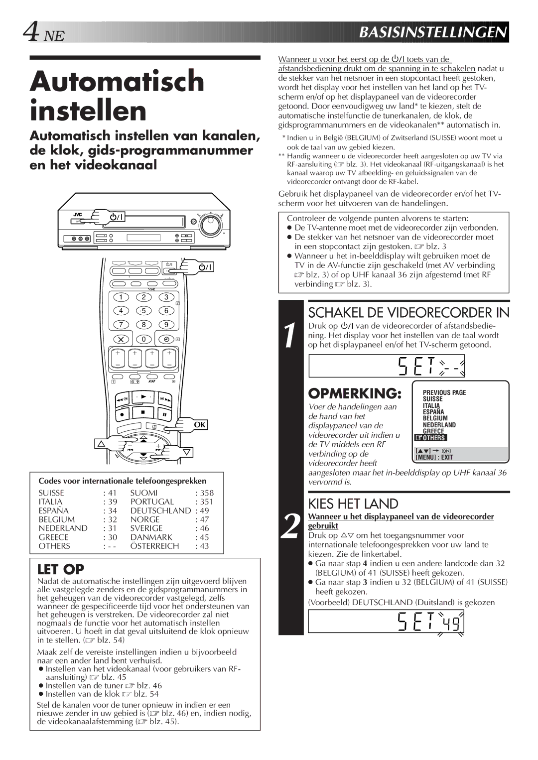 JVC HR-DD858E/EH, HR-J758E/EH manual Automatisch instellen, NE Basisinstellingen, Schakel DE Videorecorder, Kies HET Land 