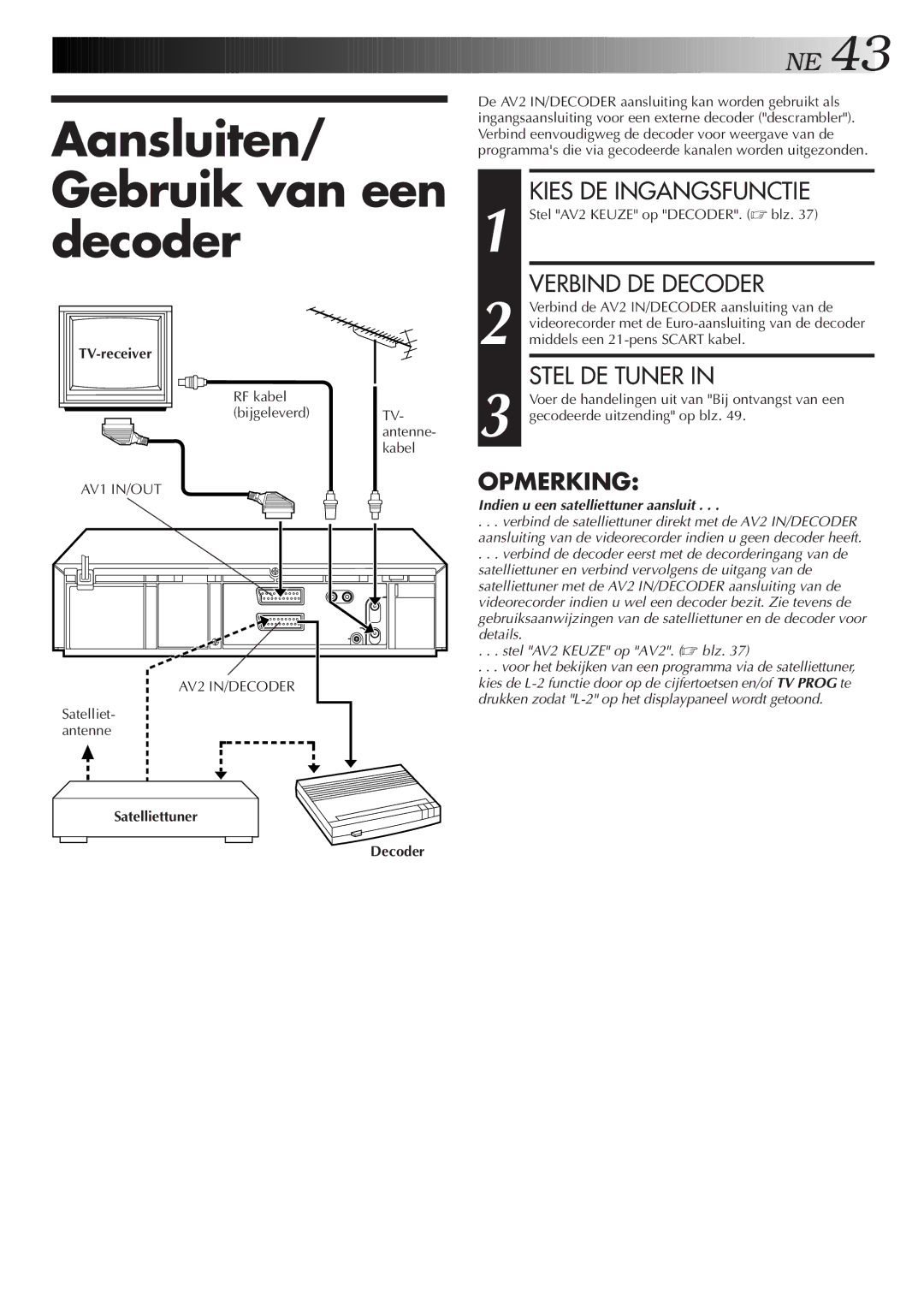 JVC HR-J758E/EH manual Aansluiten/ Gebruik van een decoder, Verbind DE Decoder, Stel DE Tuner, Satelliettuner Decoder 