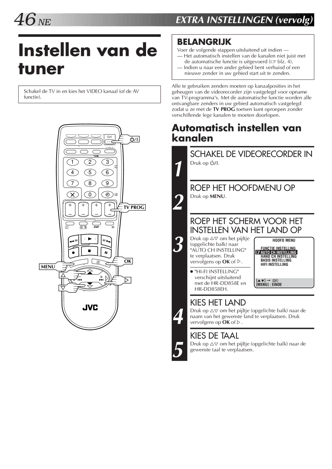 JVC HR-DD858E/EH, HR-J758E/EH manual Instellen van de tuner, Schakel de TV in en kies het Video kanaal of de AV functie 