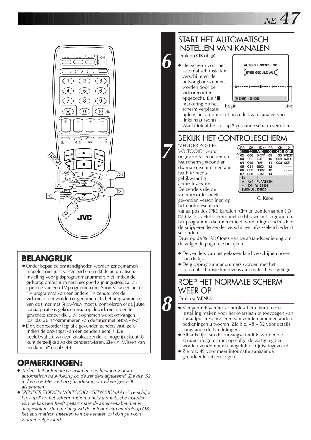 JVC HR-J758E/EH, HR-DD858E/EH manual Start HET Automatisch Instellen VAN Kanalen, Bekijk HET Controlescherm, Zender Zoeken 