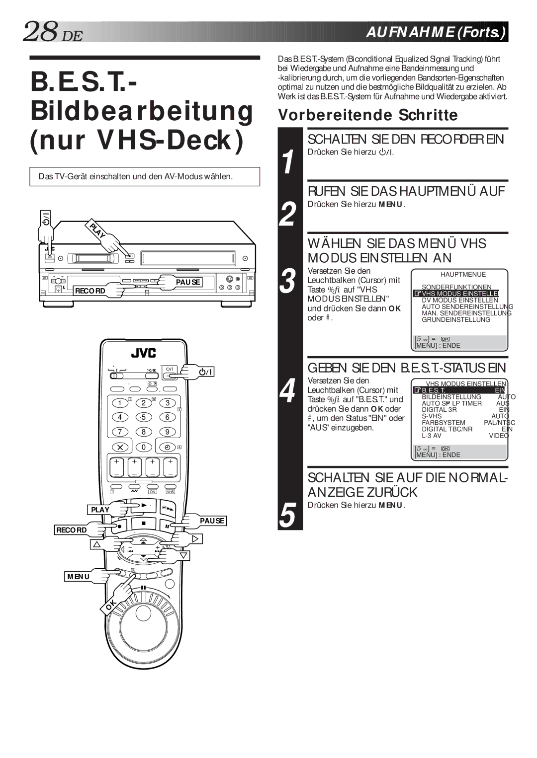 JVC HR-DVS1EU manual S.T Bildbearbeitung Nur VHS-Deck, DE Aufnahme Forts, Vorbereitende Schritte 