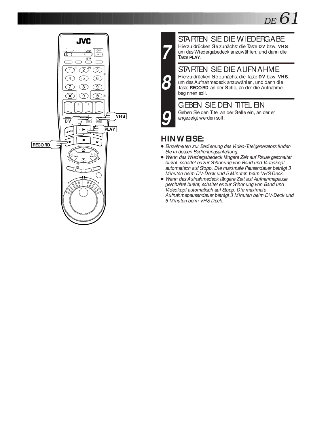 JVC HR-DVS1EU manual Geben SIE DEN Titel EIN, Taste Play, Um das Aufnahmedeck anzuwählen, und dann die 