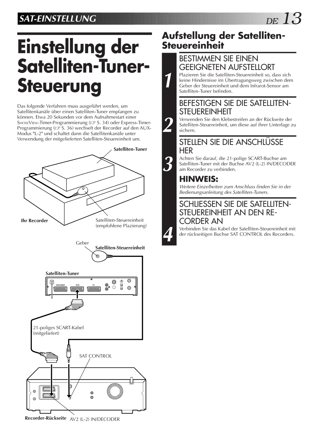 JVC HR-DVS2EU manual SAT- Einstellung, Aufstellung der Satelliten- Steuereinheit 