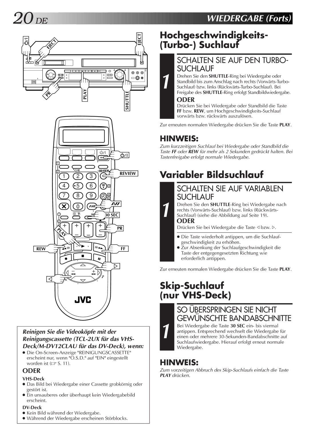 JVC HR-DVS2EU Wiedergabe Forts, Hochgeschwindigkeits- Turbo- Suchlauf, Variabler Bildsuchlauf, Skip-Suchlauf Nur VHS-Deck 