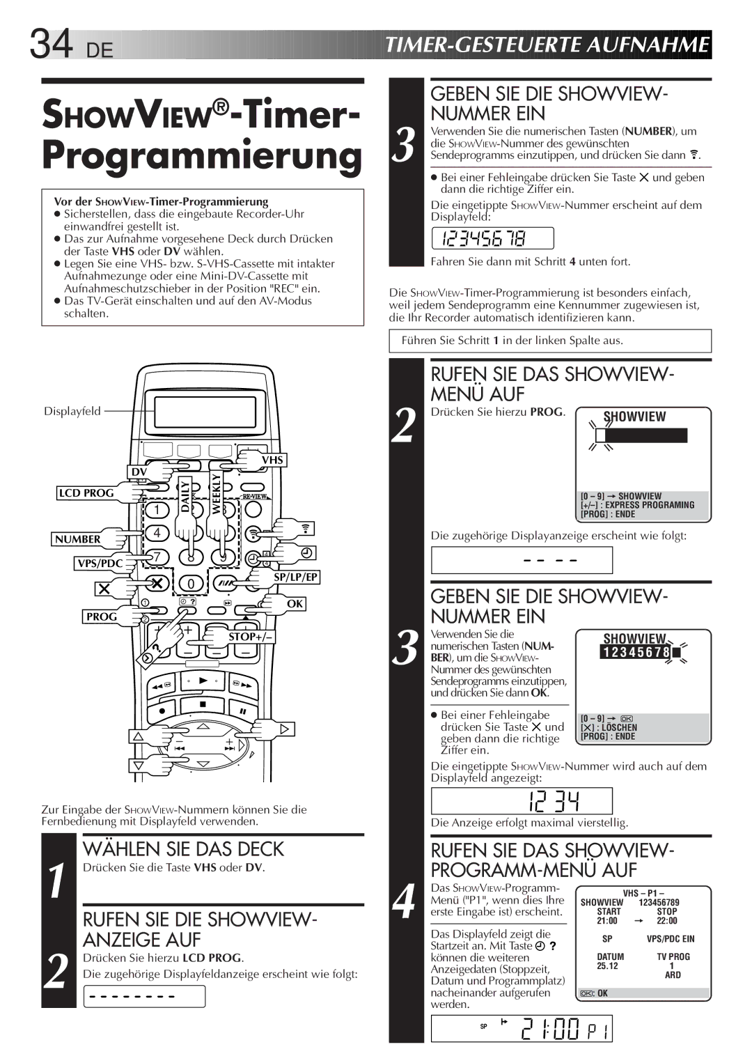 JVC HR-DVS2EU manual SHOWVIEW-Timer- Programmierung, Rufen SIE DIE Showview, Anzeige AUF, Geben SIE DIE Showview Nummer EIN 