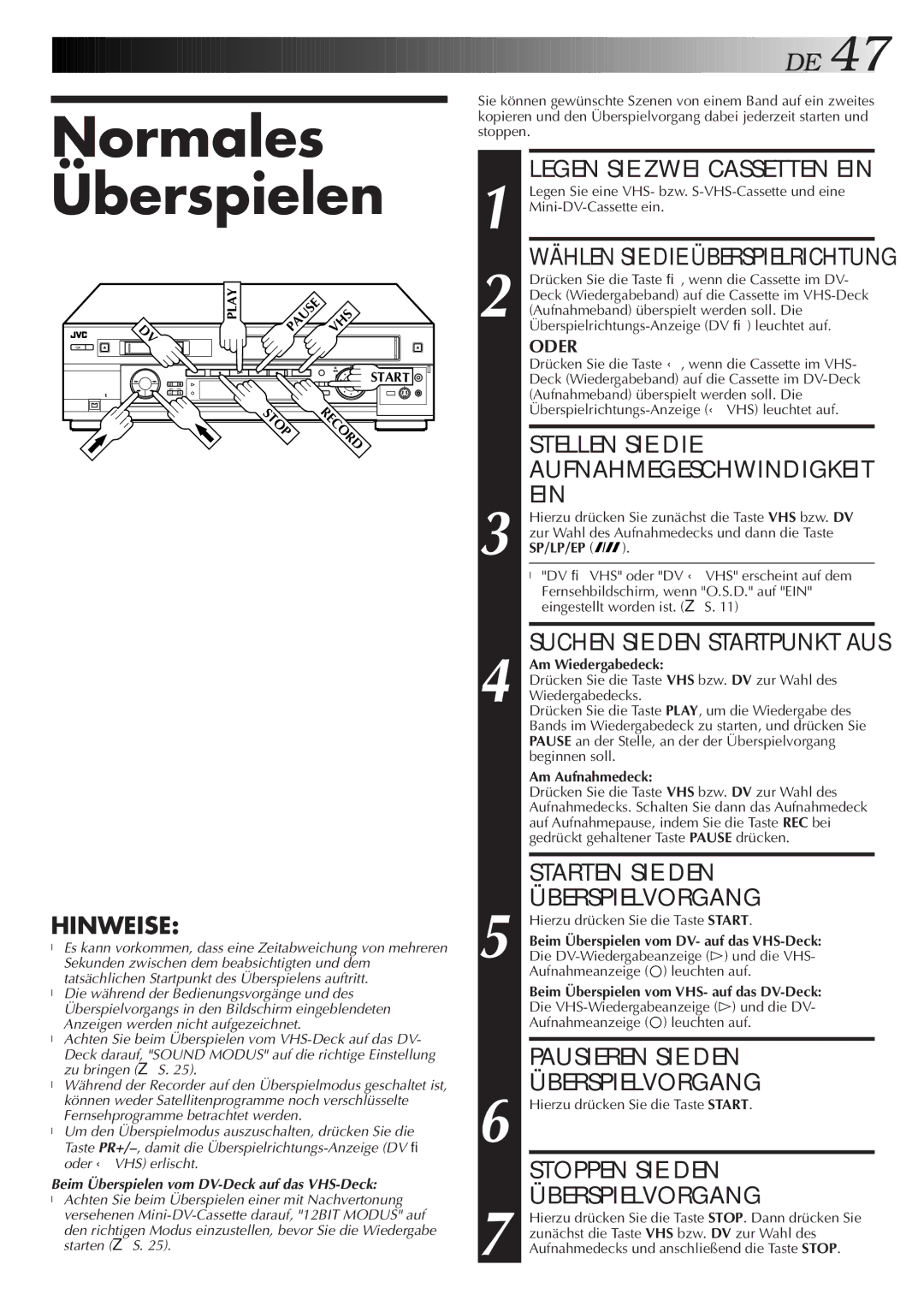 JVC HR-DVS2EU manual Stellen SIE DIE Aufnahmegeschwindigkeit EIN, Pausieren SIE DEN, Stoppen SIE DEN 