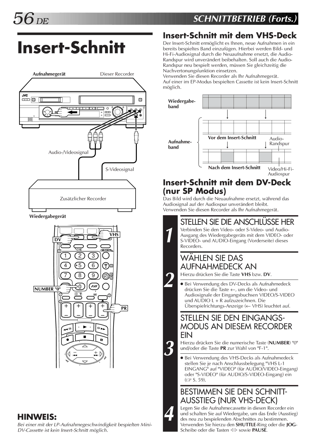 JVC HR-DVS2EU manual Insert-Schnitt, Schnit Tbetrieb Forts, Stellen SIE DEN EINGANGS- Modus AN Diesem Recorder EIN 