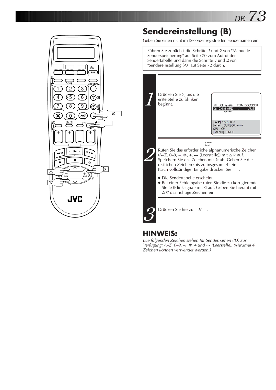 JVC HR-DVS2EU manual Sendereinstellung B, Wählen SIE DIE Erste Stelle DES Sendernamens AN, Geben SIE DIE Zeichen EIN 