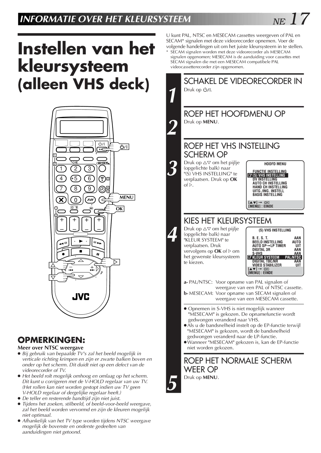 JVC HR-DVS2EU manual Instellen van het kleursysteem, Informatie Over HET K Leursysteem NE, Kies HET Kleursysteem 