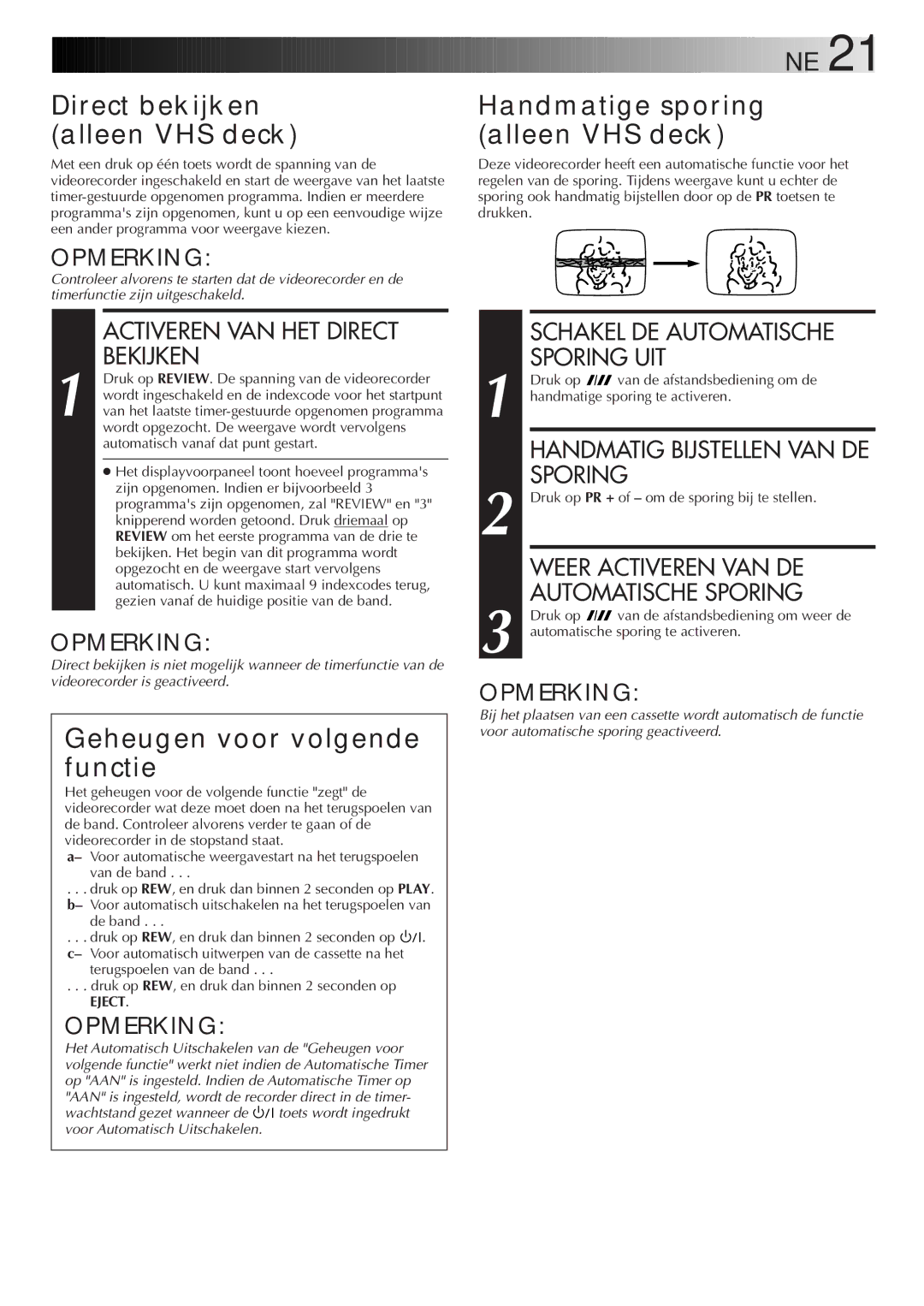 JVC HR-DVS2EU manual Direct bekijken alleen VHS deck, Handmatige sporing alleen VHS deck, Geheugen voor volgende functie 