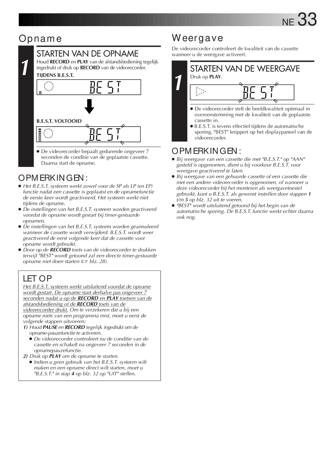JVC HR-DVS2EU manual Opname, Weergave, Tijdens B.E.S.T, S.T. Voltooid 
