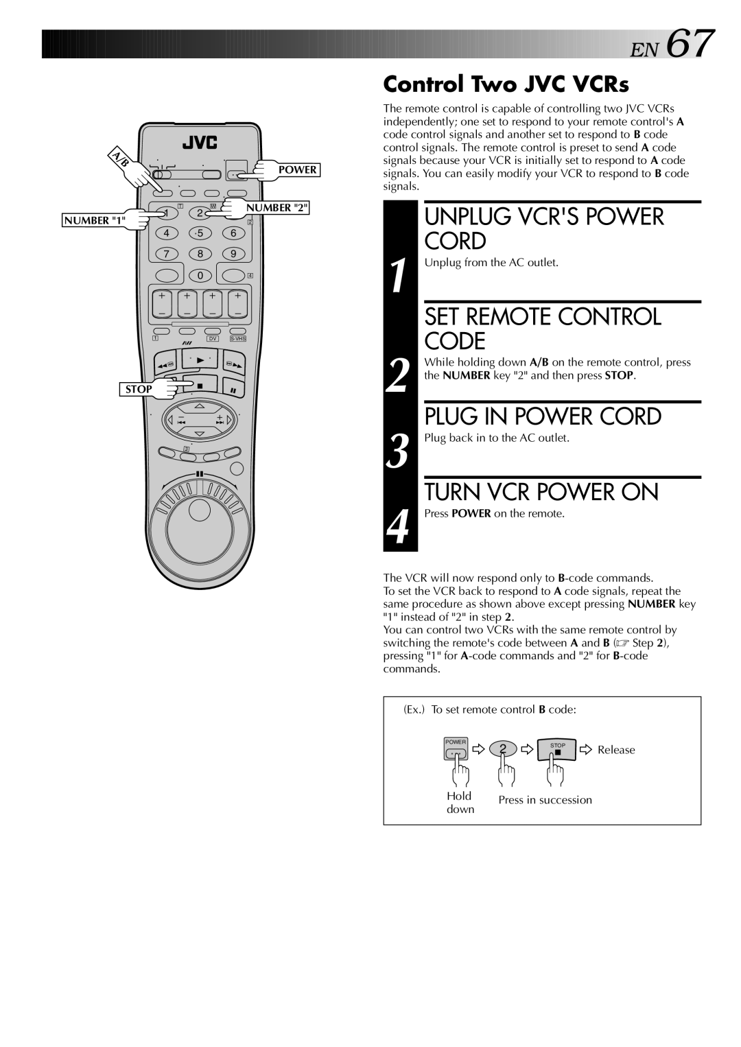 JVC HR-DVS2U manual Unplug Vcrs Power, Code, Plug in Power Cord, Turn VCR Power on 