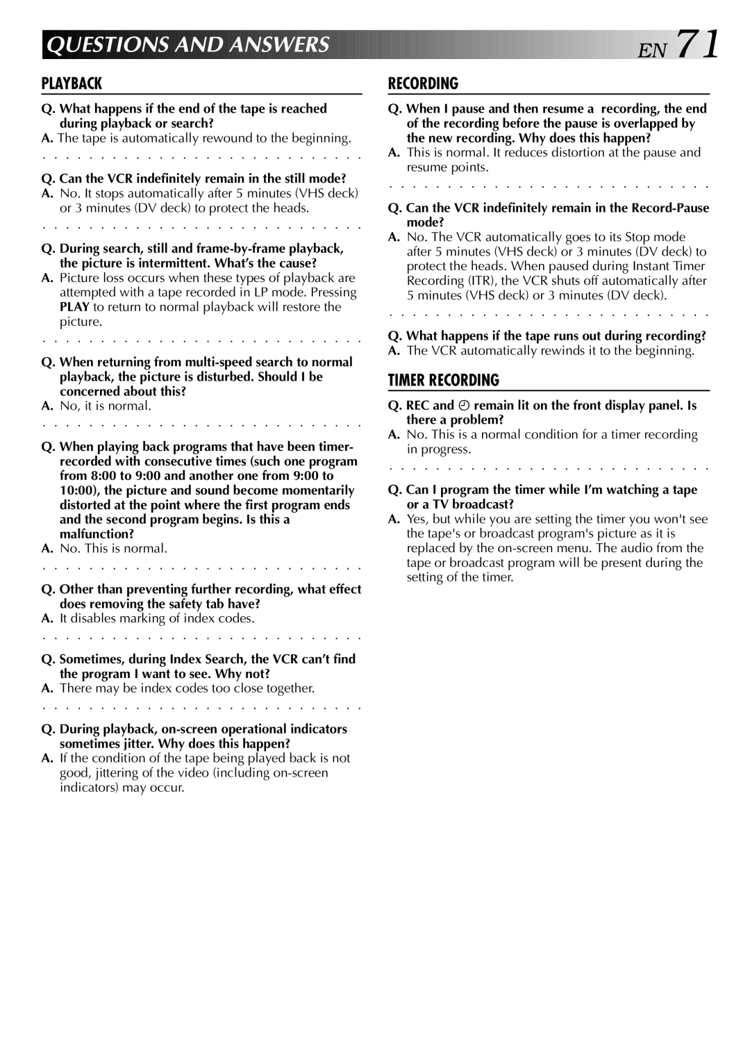 JVC HR-DVS2U manual Questions and Answers EN, Can the VCR indefinitely remain in the still mode? 