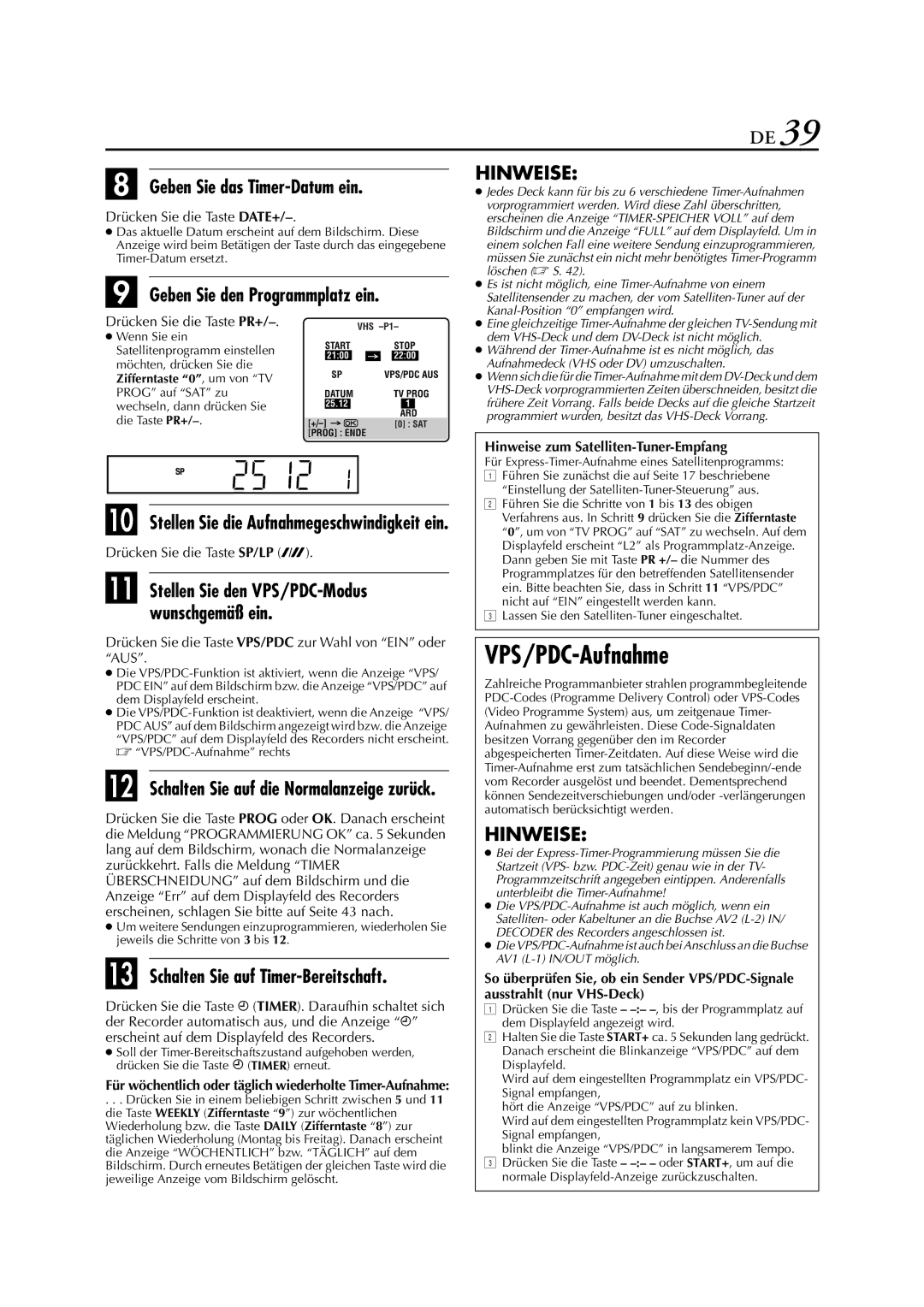 JVC HR-DVS3EU manual VPS/PDC-Aufnahme, Geben Sie das Timer-Datum ein, Geben Sie den Programmplatz ein 