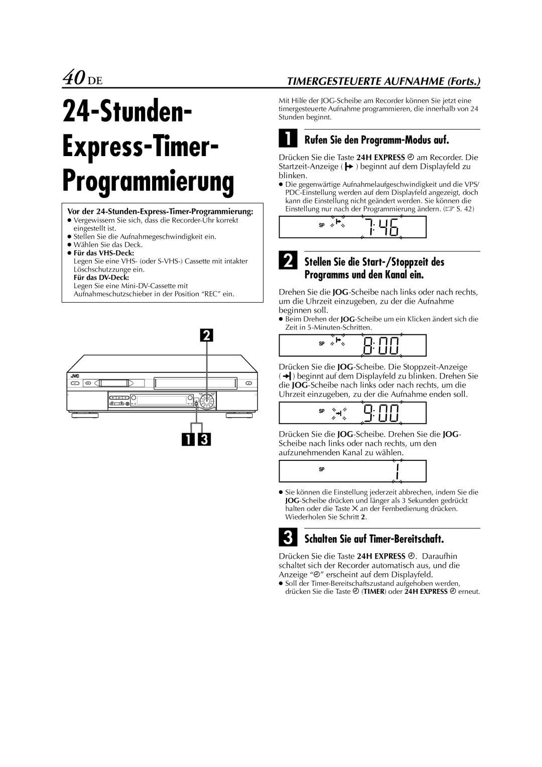 JVC HR-DVS3EU manual 40 DE, Rufen Sie den Programm-Modus auf, Vor der 24-Stunden-Express-Timer-Programmierung 