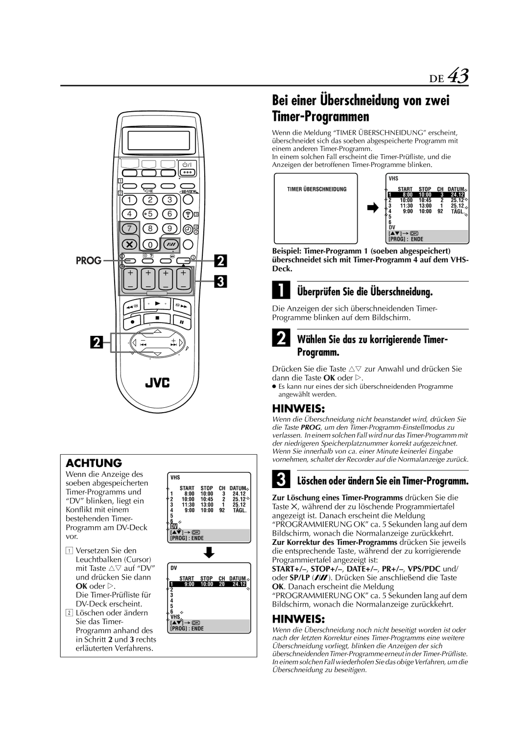 JVC HR-DVS3EU manual Überprüfen Sie die Überschneidung, Wählen Sie das zu korrigierende Timer Programm 