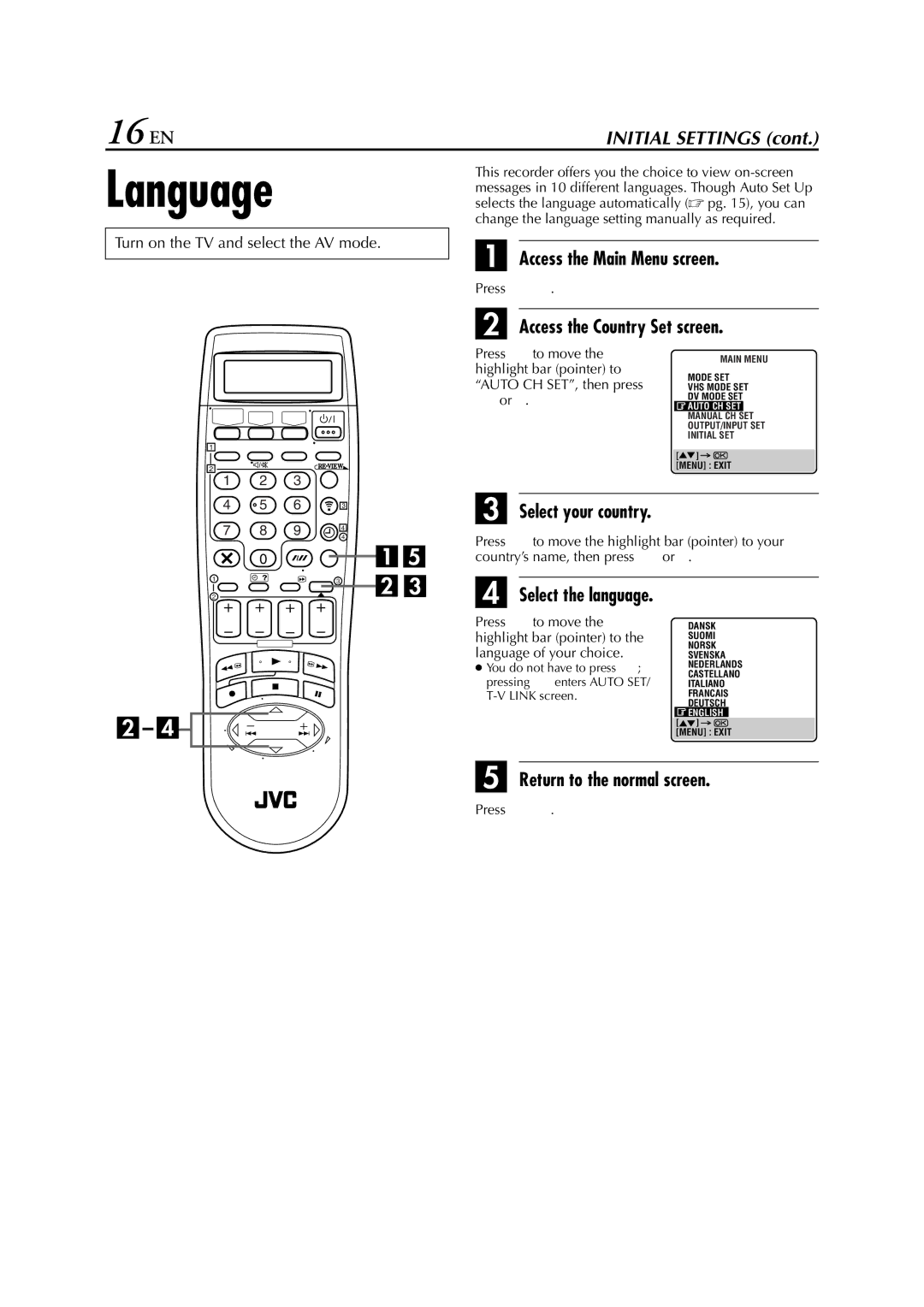 JVC HR-DVS3EU Language, 16 EN, Access the Main Menu screen, Access the Country Set screen, Return to the normal screen 