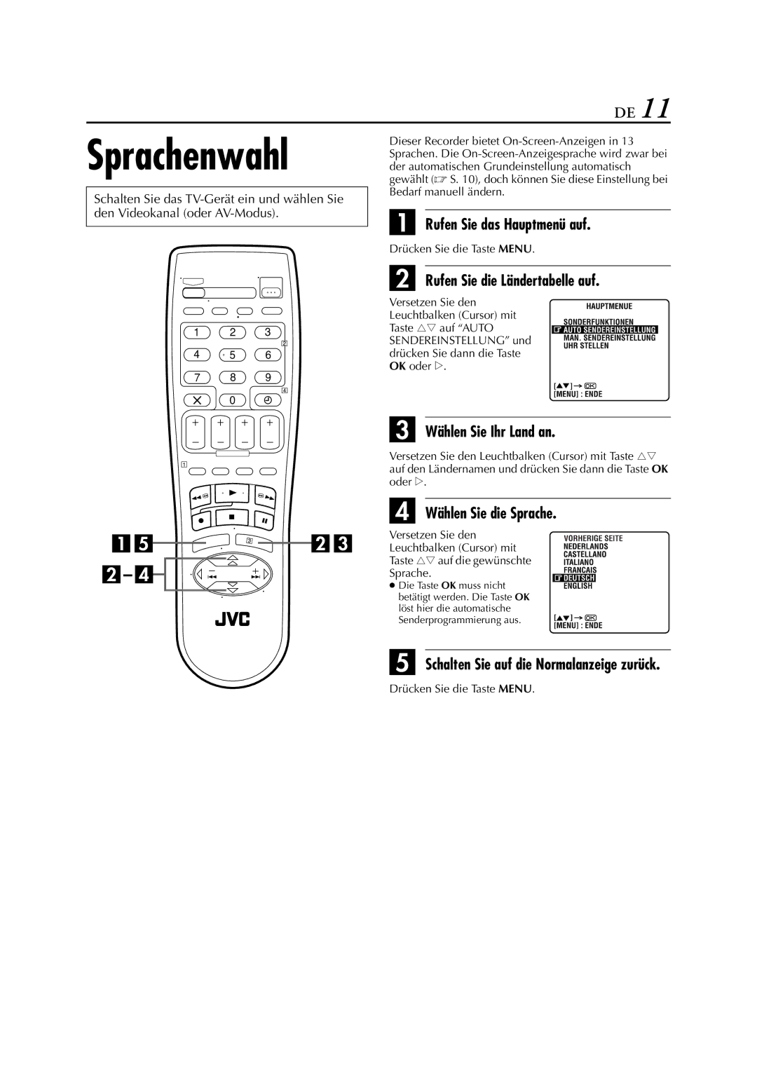 JVC HR-J278EU manual Rufen Sie das Hauptmenü auf, Rufen Sie die Ländertabelle auf, Drücken Sie die Taste Menu 