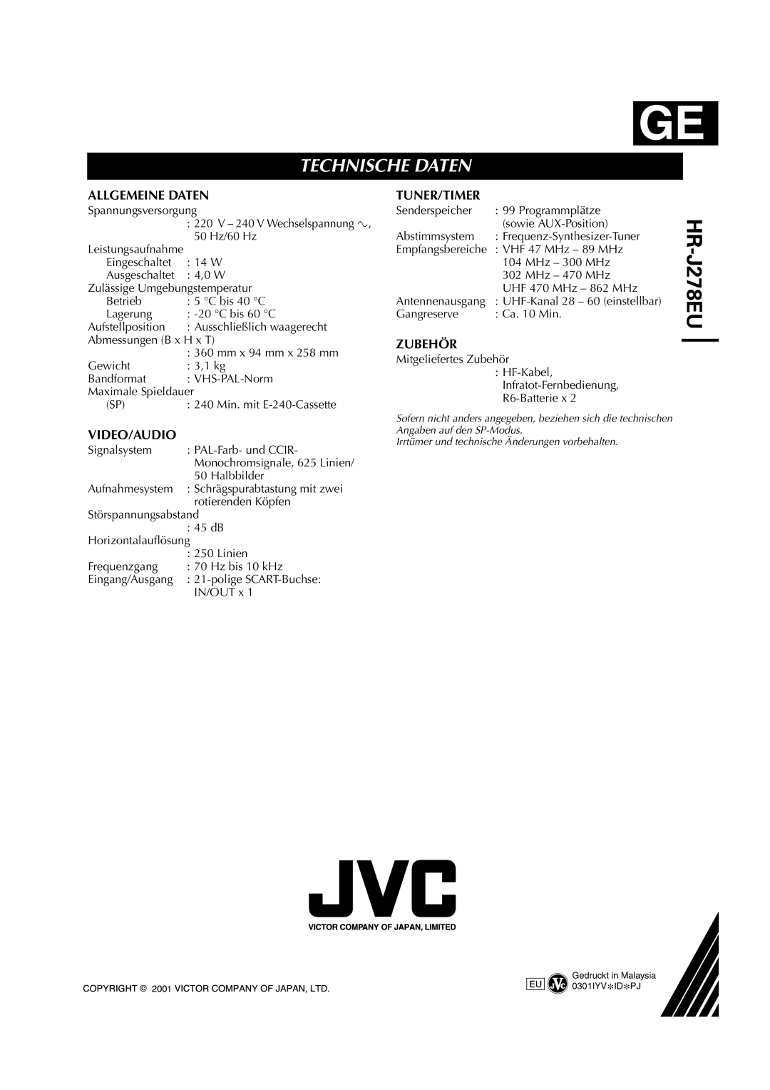 JVC HR-J278EU Spannungsversorgung, 50 Hz/60 Hz, Signalsystem PAL-Farb- und Ccir, Halbbilder, IN/OUT x, VHF 47 MHz 89 MHz 