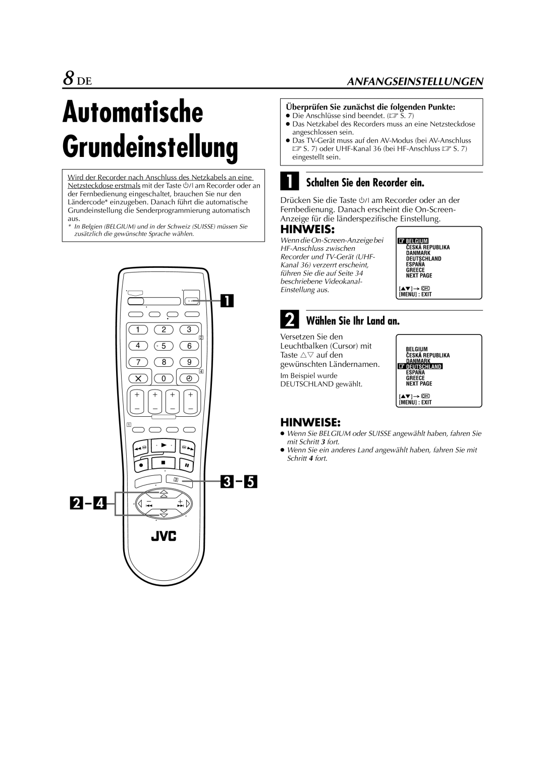 JVC HR-J278EU manual Schalten Sie den Recorder ein, Wählen Sie Ihr Land an, Überprüfen Sie zunächst die folgenden Punkte 