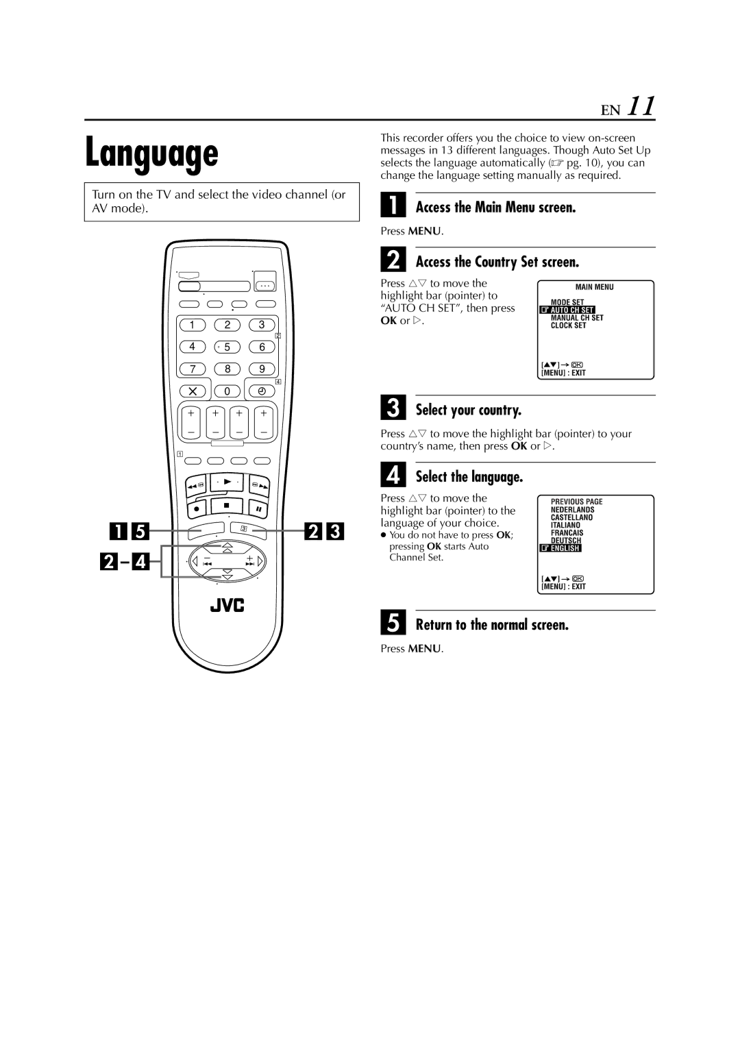 JVC HR-J278EU Language, Access the Main Menu screen, Access the Country Set screen, Return to the normal screen 