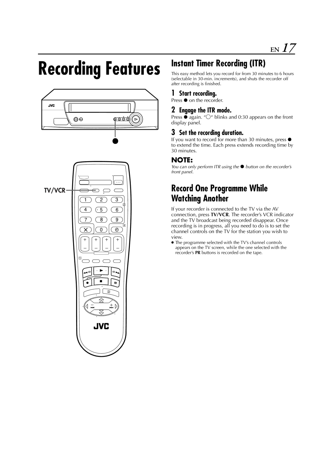 JVC HR-J278EU specifications Instant Timer Recording ITR, Watching Another, Engage the ITR mode, Set the recording duration 