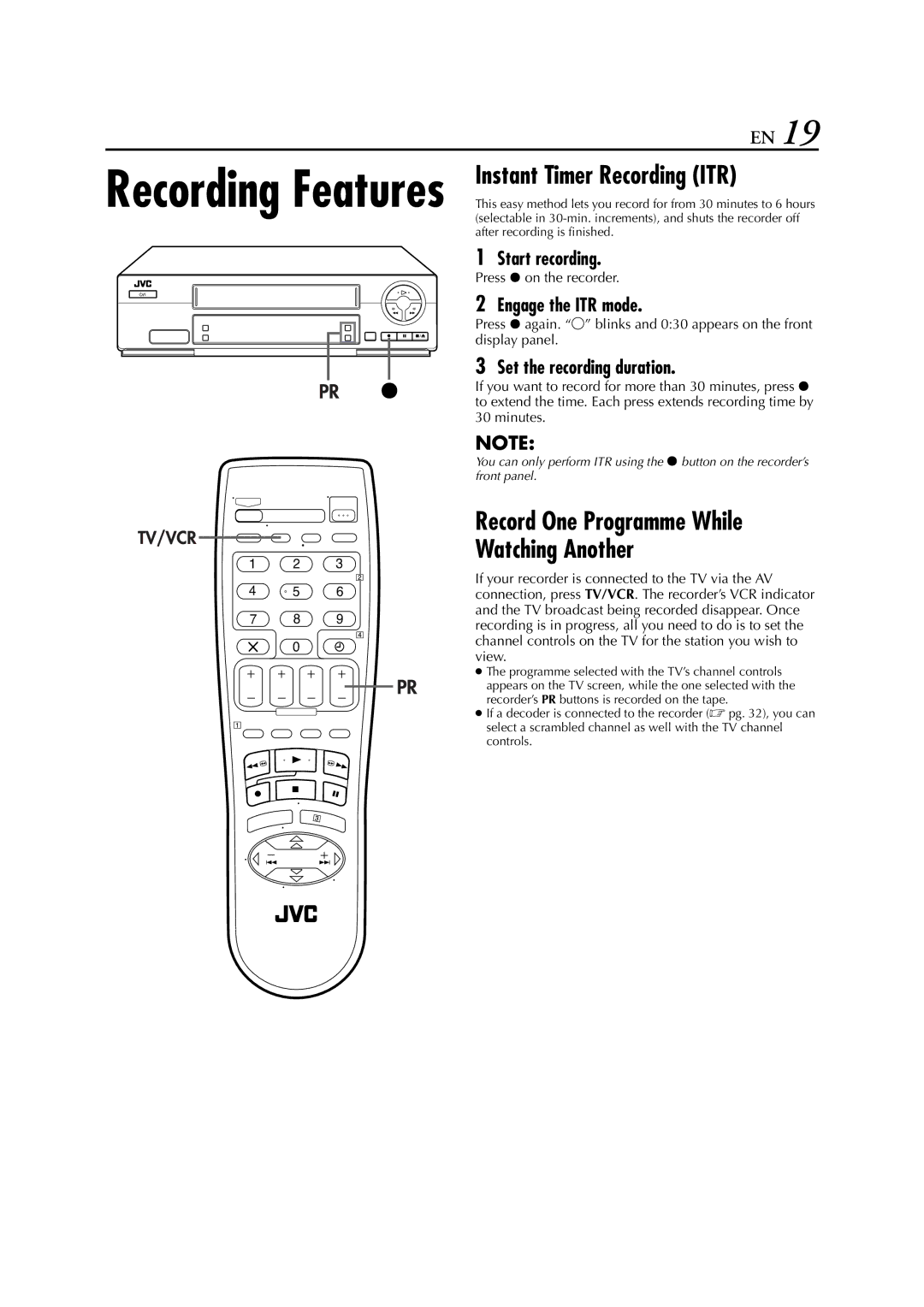 JVC HR-J280, HR-J289EU Instant Timer Recording ITR, Watching Another, Engage the ITR mode, Set the recording duration 